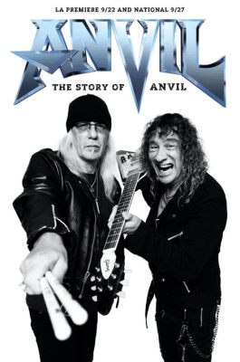 Anvil! The Story of Anvil! A Triumphant Tale of Heavy Metal Perseverance Through Decades!