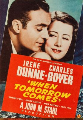 When Tomorrow Comes, - Ein Film Noir mit Romantik und düsteren Geheimnissen!